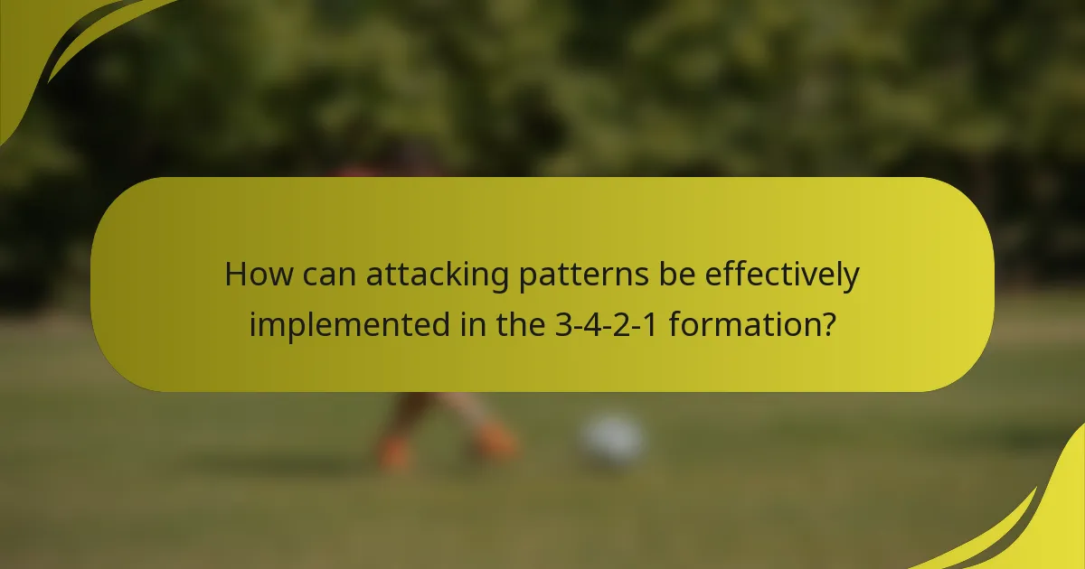 How can attacking patterns be effectively implemented in the 3-4-2-1 formation?