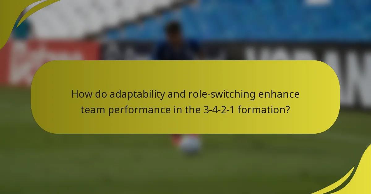 How do adaptability and role-switching enhance team performance in the 3-4-2-1 formation?
