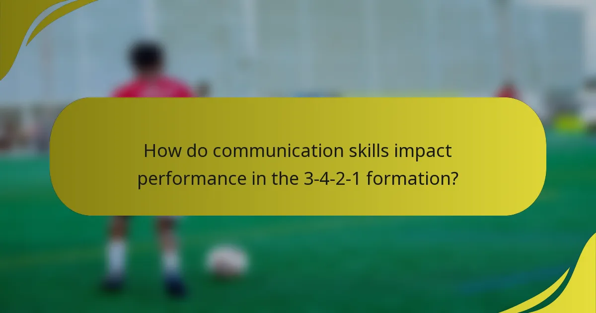 How do communication skills impact performance in the 3-4-2-1 formation?