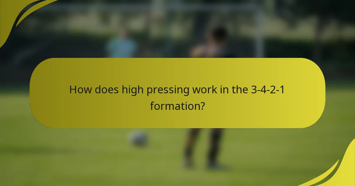 How does high pressing work in the 3-4-2-1 formation?