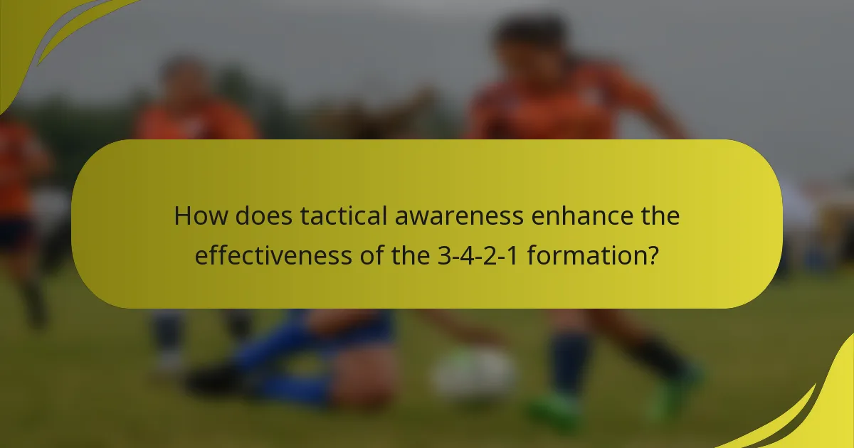 How does tactical awareness enhance the effectiveness of the 3-4-2-1 formation?