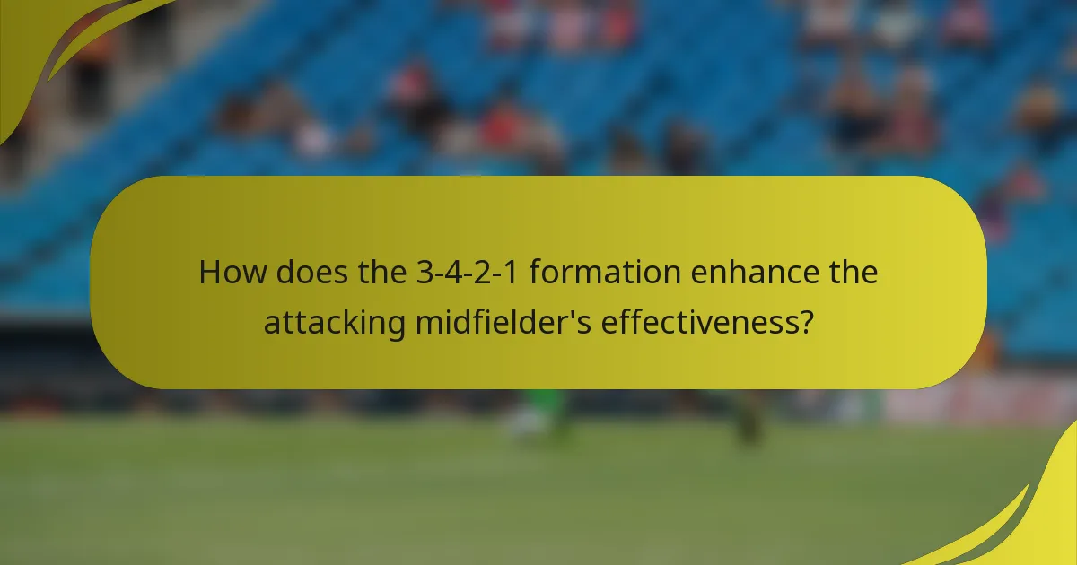How does the 3-4-2-1 formation enhance the attacking midfielder's effectiveness?