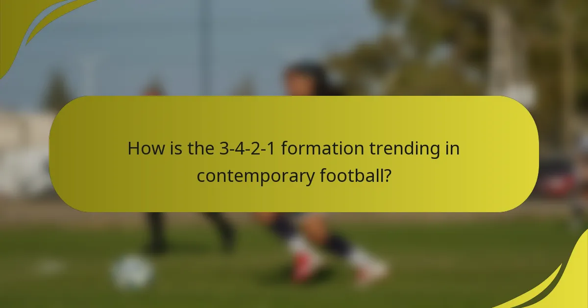 How is the 3-4-2-1 formation trending in contemporary football?