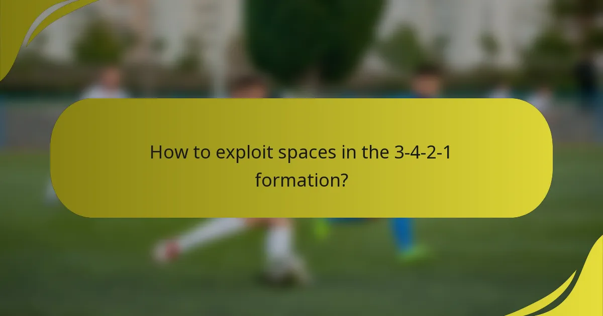 How to exploit spaces in the 3-4-2-1 formation?
