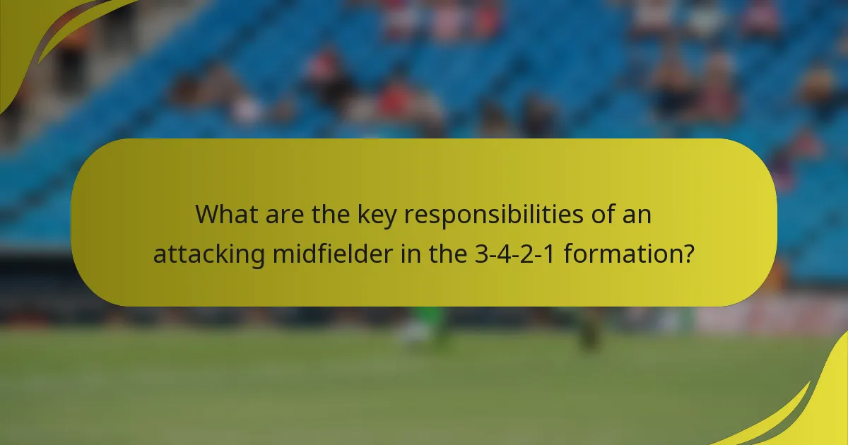 What are the key responsibilities of an attacking midfielder in the 3-4-2-1 formation?