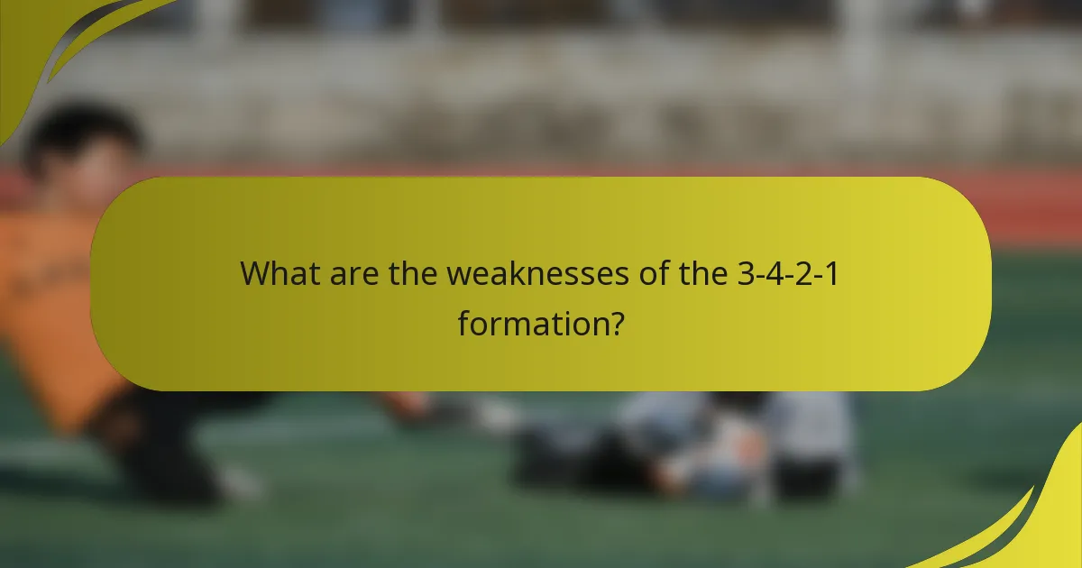What are the weaknesses of the 3-4-2-1 formation?